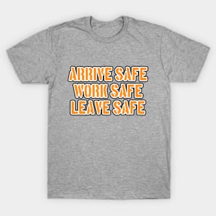 The Best Way is the Safe Way T-Shirt